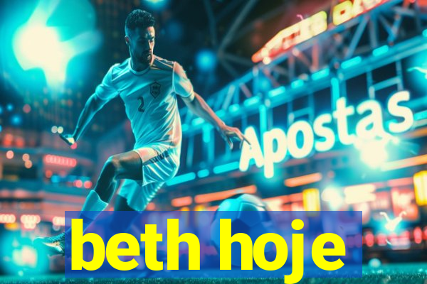 beth hoje